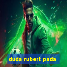 duda rubert pada